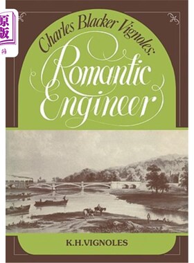 海外直订Charles Blacker Vignoles: Romantic Engineer Charles Blacker Vignoles:浪漫的工程师