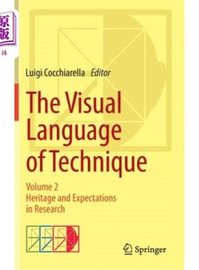 海外直订The Visual Language of Technique: Volume 2 - Heritage and Expectations in Resear 技术的视觉语言：第2卷——