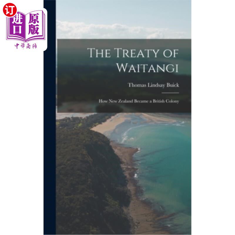海外直订The Treaty of Waitangi: How New Zealand Became a British Colony 怀唐伊条约：新西兰如何成为英国殖民地