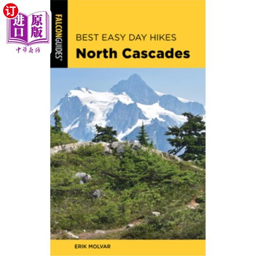 海外直订Best Easy Day Hikes North Cascades 最佳轻松日徒步北瀑布，第三版