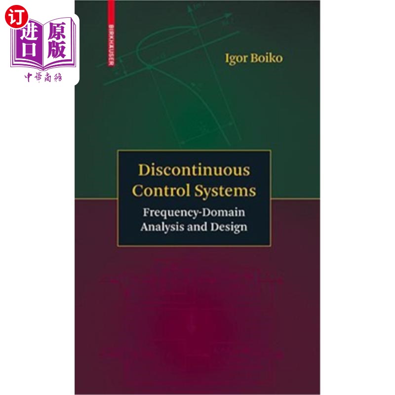海外直订Discontinuous Control Systems: Frequency-Domain Analysis and Design 不连续控制系统的频域分析与设计