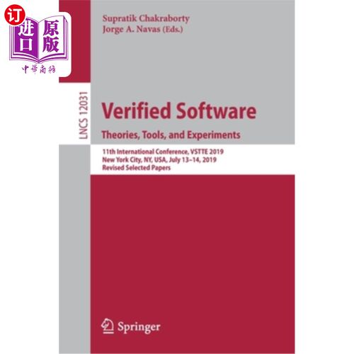 海外直订Verified Software. Theories, Tools, and Experiments: 11th International Conferen 已验证的软件。理论、工具和