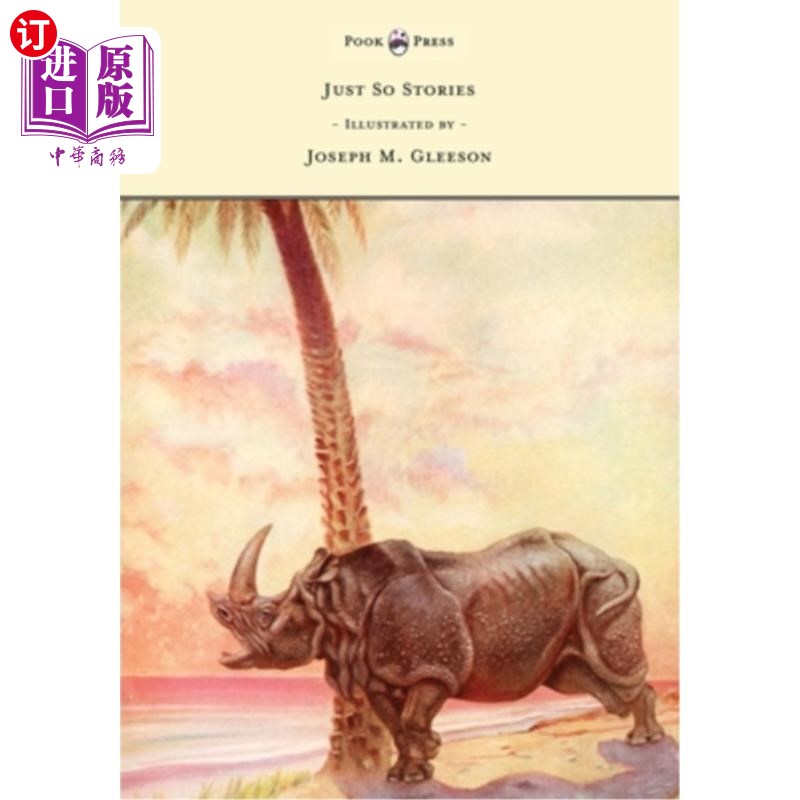 海外直订Just So Stories - Illustrated by Joseph M. Gleeson 只是这样的故事-由约瑟夫M。格雷森