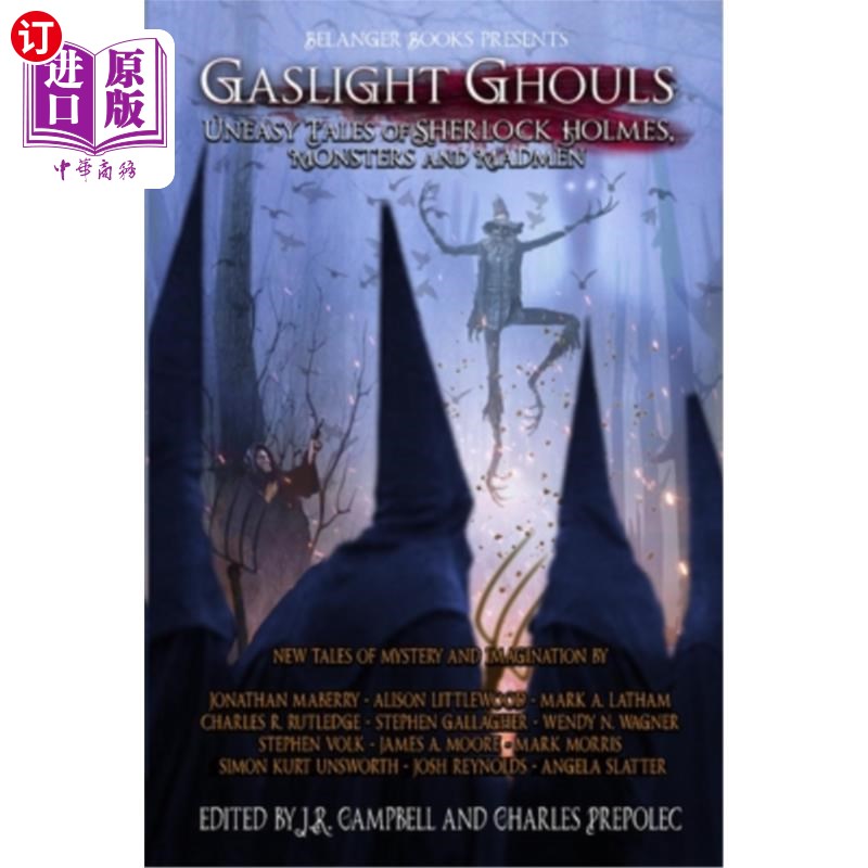 海外直订Gaslight Ghouls: Uneasy Tales of SHERLOCK HOLMES, Monsters and Madmen 煤气灯食尸鬼:不安的福尔摩斯故事，怪物