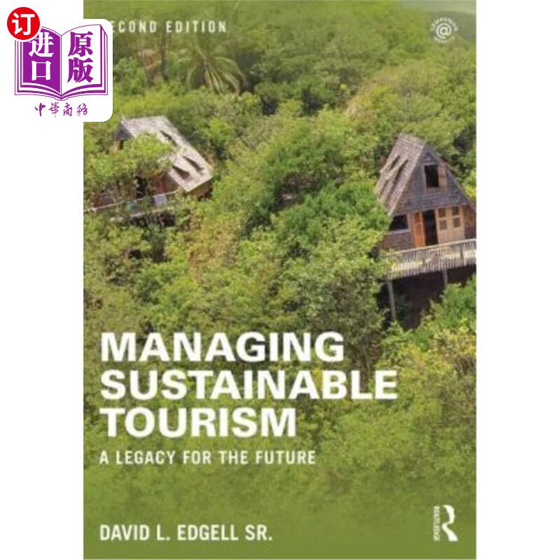 海外直订Managing Sustainable Tourism: A legacy for the future 管理可持续旅游业:未来的遗产