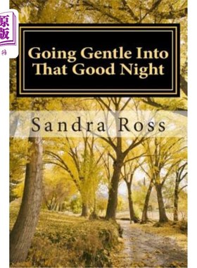 海外直订医药图书Going Gentle Into That Good Night: A Practical and Informative Guide for Fulfill 温柔地走进那晚安：