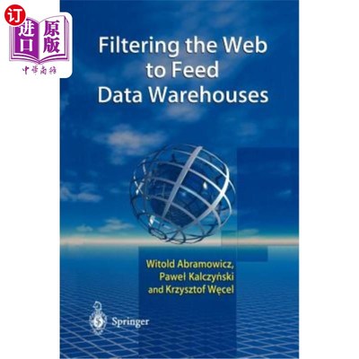 海外直订Filtering the Web to Feed Data Warehouses 过滤Web以提供数据仓库
