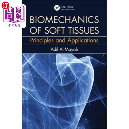 海外直订医药图书Biomechanics of Soft Tissues: Principles and Applications 软组织生物力学:原理与应用