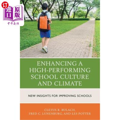 海外直订Enhancing a High-Performing School Culture and Climate: New Insights for Improvi 提升高绩效学校文化和氛围：改善