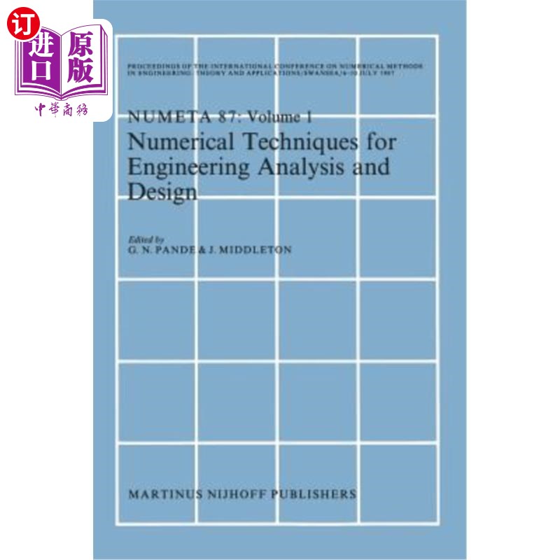 海外直订Numerical Techniques for Engineering Analysis and Design: Proceedings of the Int 工程分析与设计的数值技术: