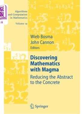 海外直订Discovering Mathematics with Magma: Reducing the Abstract to the Concrete 用岩浆发现数学：抽象到具体