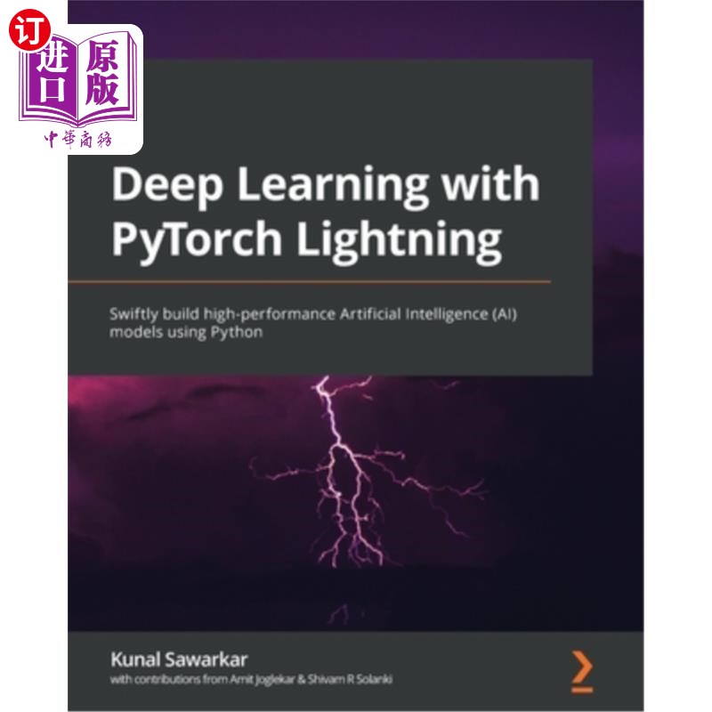 海外直订Deep Learning with PyTorch Lightning: Swiftly build high-performance Artificial  使用PyTorch