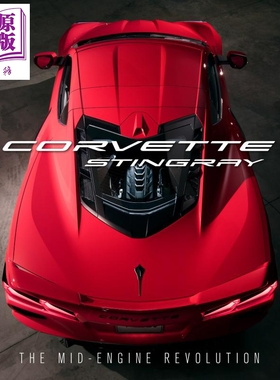 现货 雪佛兰科尔维特 中置发动机革新 Corvette Stingray The Mid Engine Revolution 英文原版 Chevrolet【中商原版】