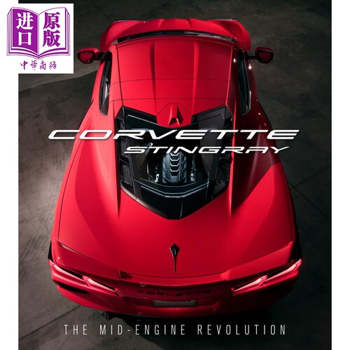 现货 雪佛兰科尔维特 中置发动机革新 Corvette Stingray The Mid Engine Revolution 英文原版 Chevrolet【中商原版】