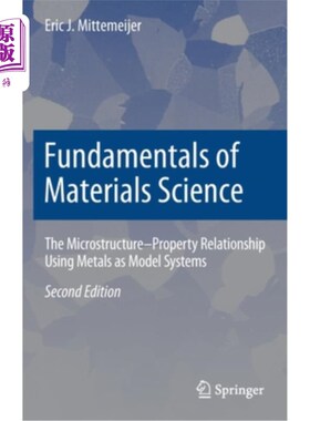 海外直订Fundamentals of Materials Science: The Microstructure-Property Relationship Usin 材料科学基础:以金属为模型