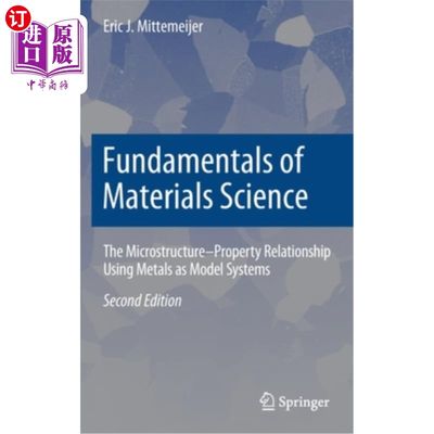 海外直订Fundamentals of Materials Science: The Microstructure-Property Relationship Usin 材料科学基础:以金属为模型