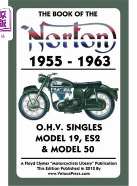 海外直订Book of the Norton 1955-1963 O.H.V. Singles Model 19, Es2 & Model 50 诺顿出版社1955-1963 O.H.V.S