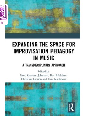 海外直订Expanding the Space for Improvisation Pedagogy i... 拓展音乐即兴教学的空间