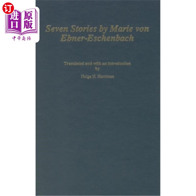 海外直订Seven Stories by Marie Von Ebner-Eschenbach 玛丽·冯·埃布纳·艾森巴赫的《七个故事》