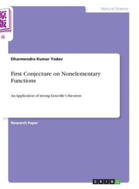海外直订First Conjecture on Nonelementary Functions: An Application of strong Liouville' 关于非初等函数的第一个猜想