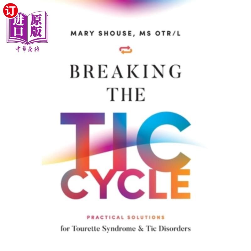 海外直订医药图书Breaking the TIC Cycle: Practical Solutions for Tourette Syndrome & Tic Disorder 打破抽动症循环:抽