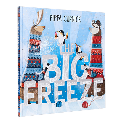 现货 Pippa Curnick：The Big Freeze 大融化 精品绘本 低幼亲子故事绘本 精装 英文原版 3-6岁【中商原版】