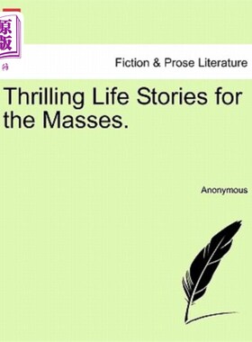 海外直订Thrilling Life Stories for the Masses. 《惊心动魄的群众生活故事》。