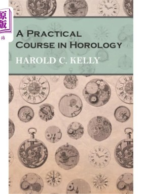 海外直订A Practical Course in Horology 钟表学实用课程