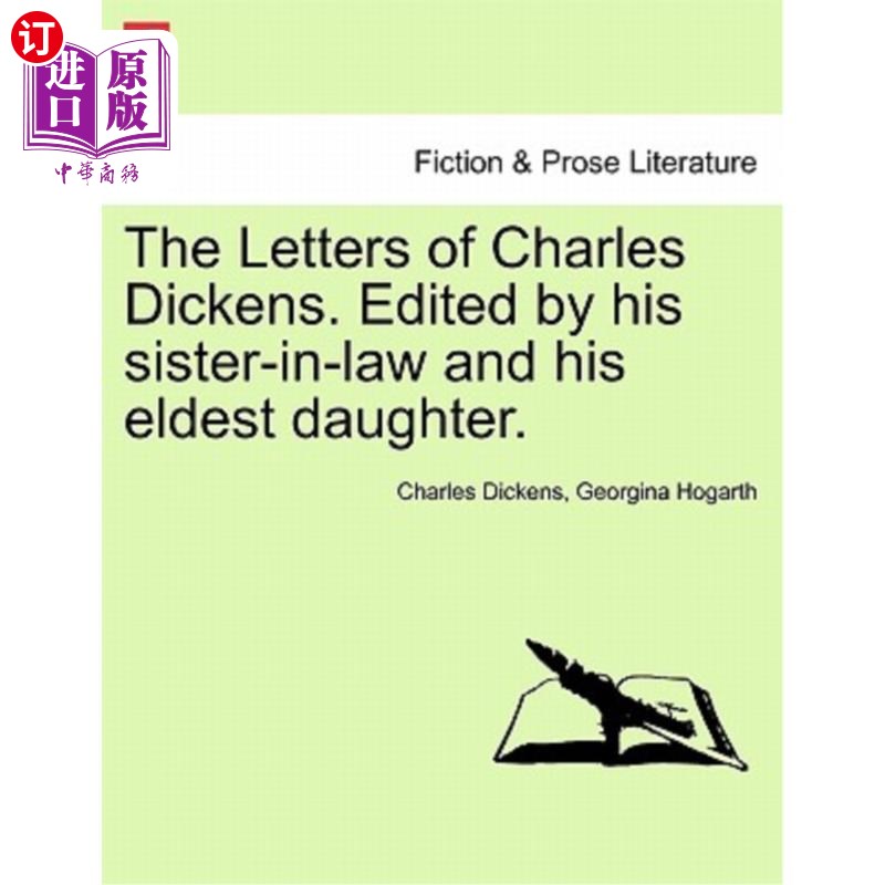 海外直订The Letters of Charles Dickens. Edited by his sister-in-law and his eldest daugh 查尔斯·狄更斯的书信。由他