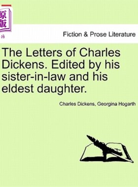 海外直订The Letters of Charles Dickens. Edited by his sister-in-law and his eldest daugh 查尔斯·狄更斯的书信。由他