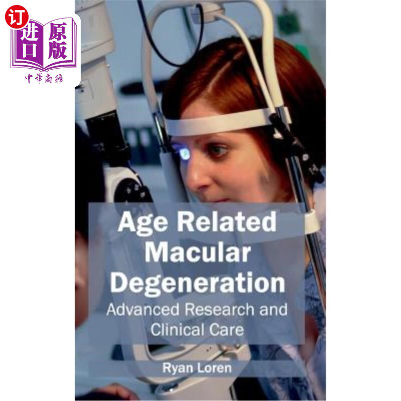 海外直订医药图书Age Related Macular Degeneration: Advanced Research and Clinical Care 年龄相关性黄斑变性:先进的研