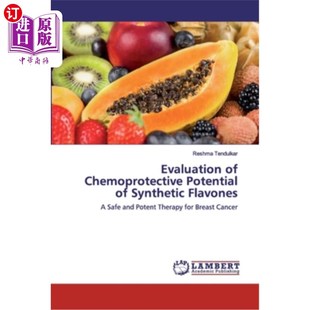 Potential 合成黄酮 海外直订医药图书Evaluation Chemoprotective Flavones 化学保护作用评价 Synthetic