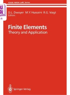 海外直订Finite Elements: Theory and Application Proceedings of the Icase Finite Element  有限元：1986年7月28日至