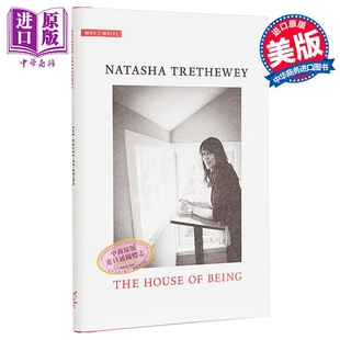 娜塔莎特雷休伊 文學(xué)理論與批評(píng) The 中商原版 英文原版 普利策獎(jiǎng)得主 Natasha Trethewey Being 存在之家 House