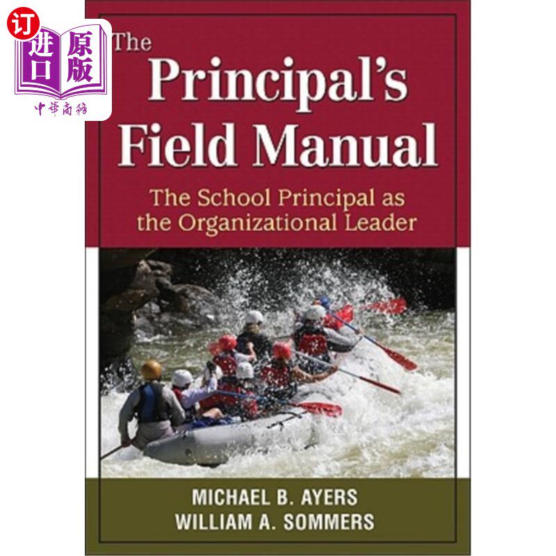 海外直订The Principal′s Field Manual: The School Principal as the Organizational L The Princi
