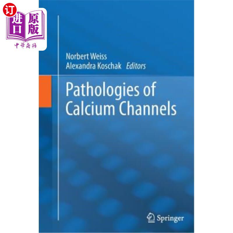 海外直订医药图书Pathologies of Calcium Channels 钙通道的病理学