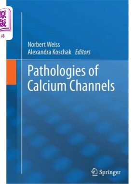 海外直订医药图书Pathologies of Calcium Channels 钙通道的病理学