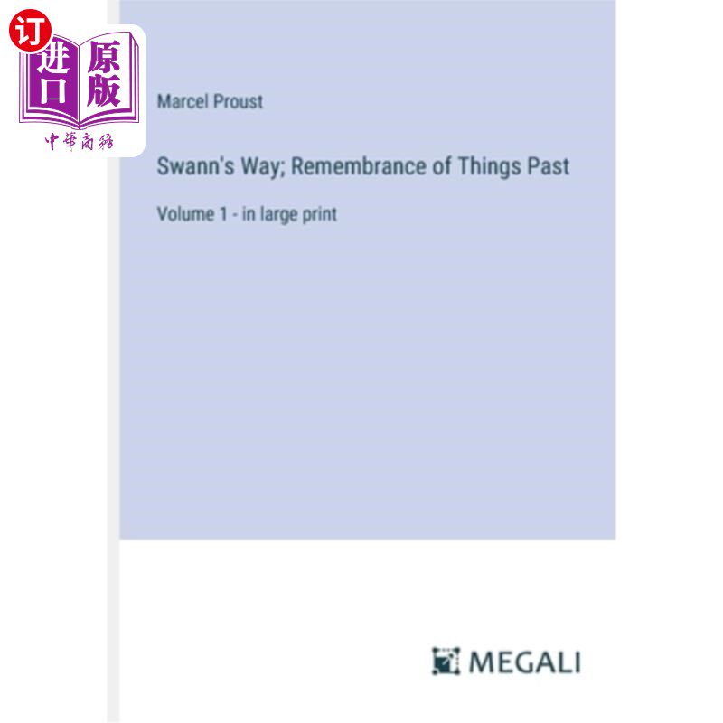 海外直订Swann's Way; Remembrance of Things Past: Volume 1 - in large print 斯万的方式;追忆往事：第一卷-大号印刷