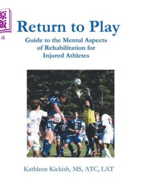 海外直订医药图书Return to Play: Guide to the Mental Aspects of Rehabilitation for Injured Athlet 重返赛场:受伤运动