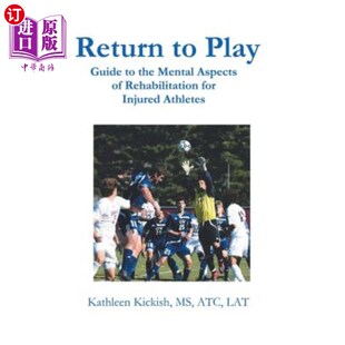 海外直订医药图书Return to Play: Guide to the Mental Aspects of Rehabilitation for Injured Athlet 重返赛场:受伤运动