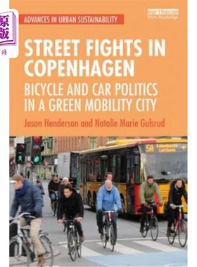 海外直订Street Fights in Copenhagen: Bicycle and Car Politics in a Green Mobility City 哥本哈根的街头斗殴:绿色交通