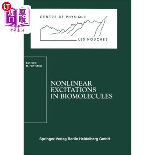 海外直订Nonlinear Excitations in Biomolecules: Les Houches School, May 30 to June 4, 199 生物分子中的非线性激发