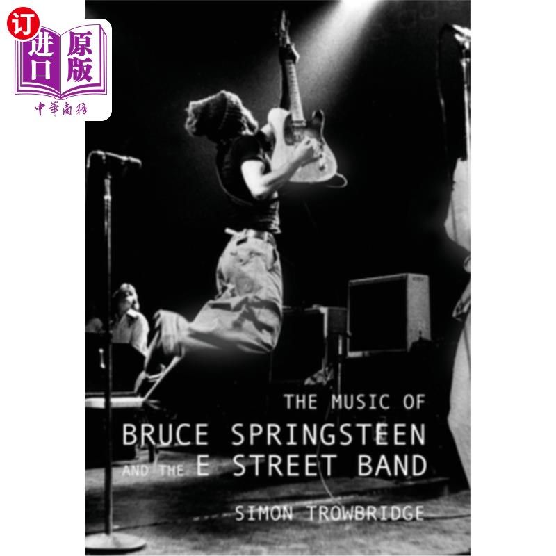 海外直订The Music of Bruce Springsteen and the E Street Band 布鲁斯·斯普林斯汀和E街乐队的音乐