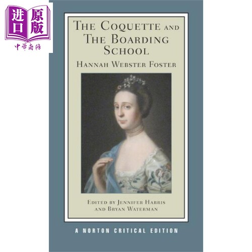 现货 The Coquette and The Boarding School Hannah Foster 诺顿文学解读系列 英文原版 卖弄风情的女人【中商原版】