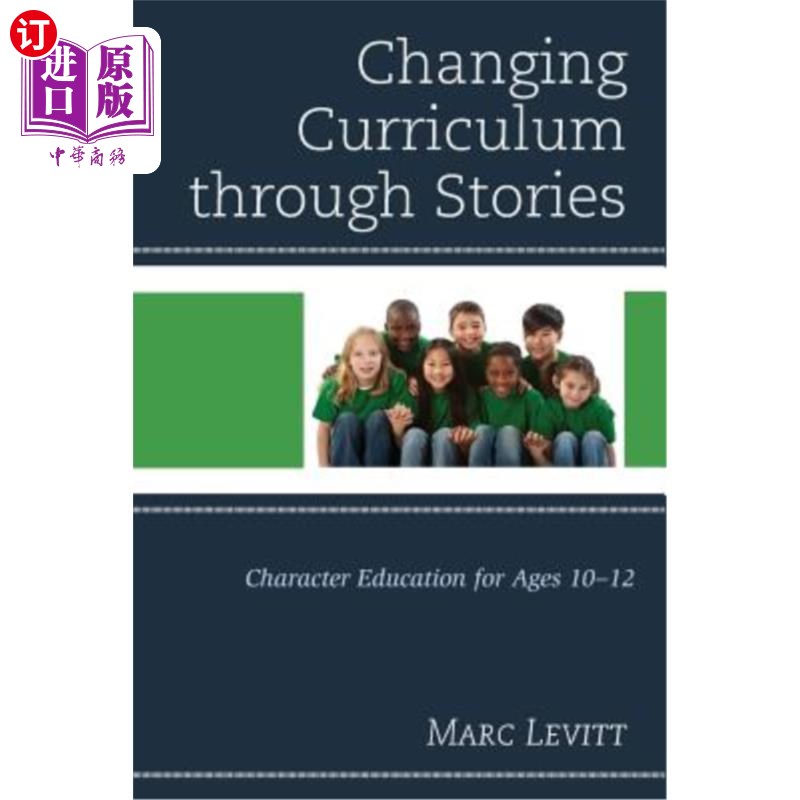海外直订Changing Curriculum through Stories: Character Education for Ages 10-12 通过故事改变课程:10-12岁的性格教育
