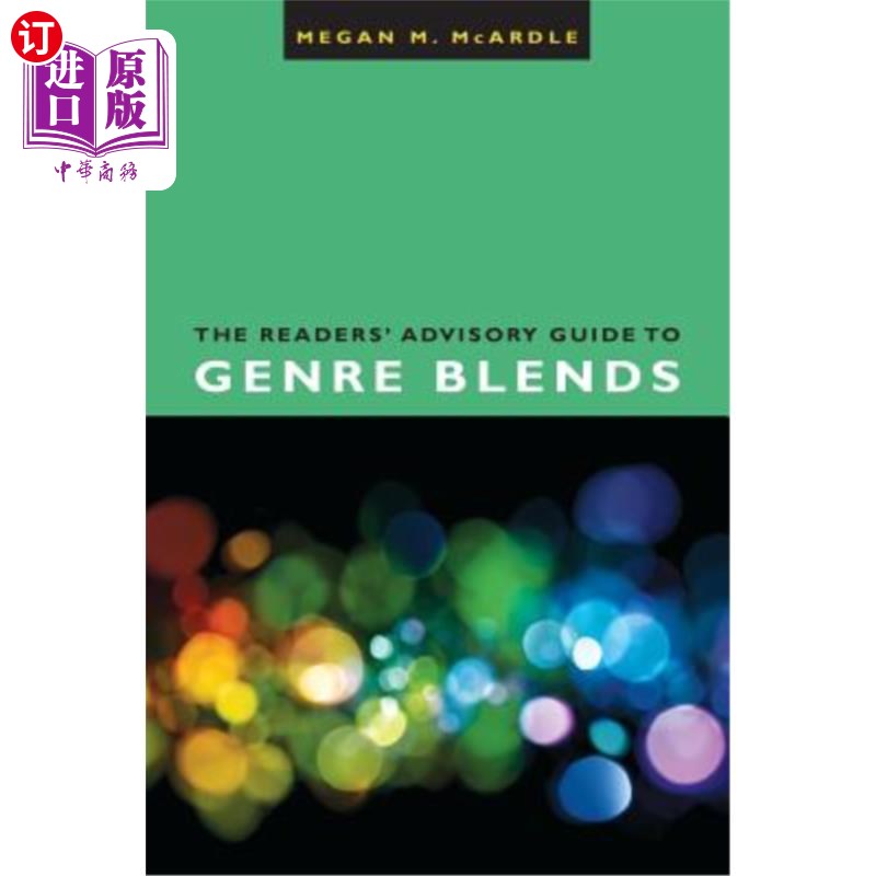 海外直订The Readers' Advisory Guide to Genre Blends 读者的体裁混合咨询指南