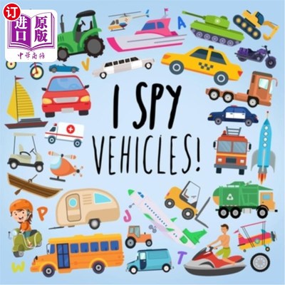海外直订I Spy - Vehicles!: A Fun Guessing Game for Kids Age 2-5 我间谍-车辆！：适合2-5岁儿童的有趣的猜谜游戏