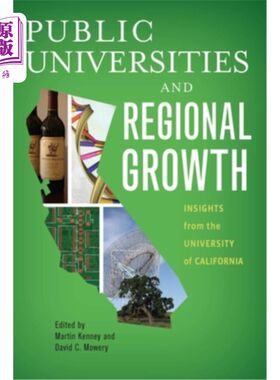 海外直订Public Universities and Regional Growth: Insights from the University of Califor 公立大学与区域增长:来自加州大