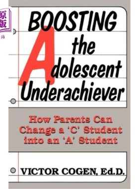 海外直订Boosting the Adolescent Underachiever: How Parents Can Change a 