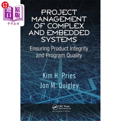 海外直订Project Management of Complex and Embedded Systems: Ensuring Product Integrity a 复杂和嵌入式系统的项目管理